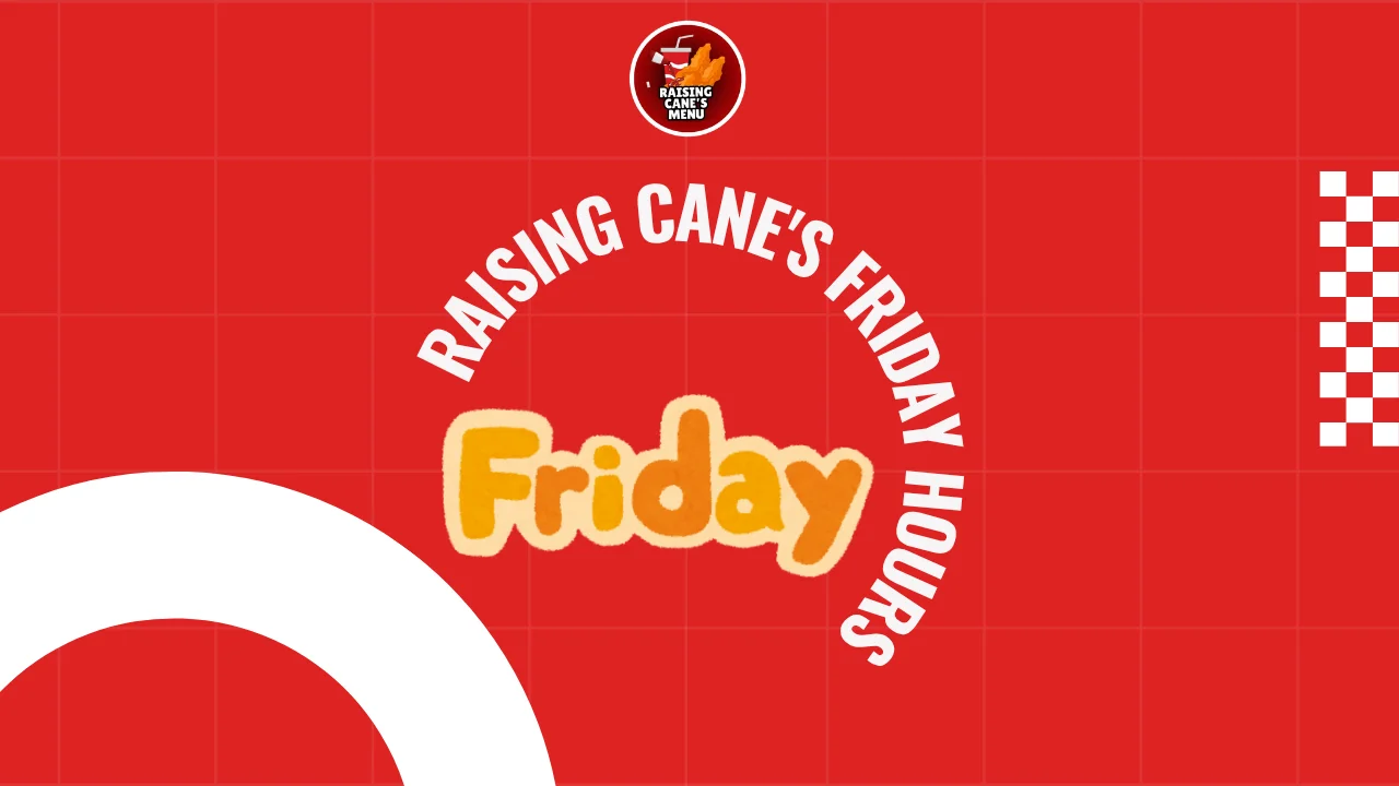 Late-night vibe at Raising Cane’s with glowing lights and busy drive-thru—your friendly guide to Friday hours and satisfying those after-dark cravings!