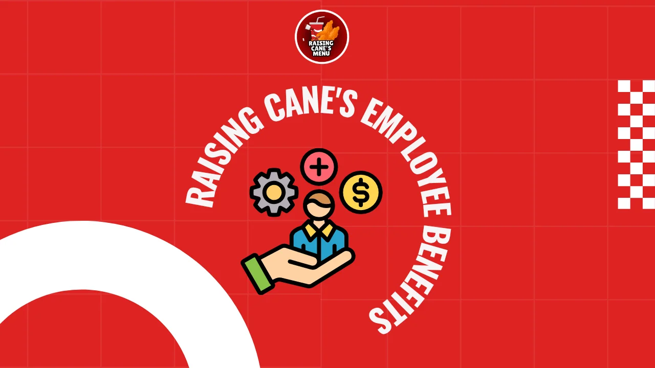 Raising Cane’s employee benefits overview—explore perks, pay, and growth opportunities for team members. Click to see what makes working here rewarding!