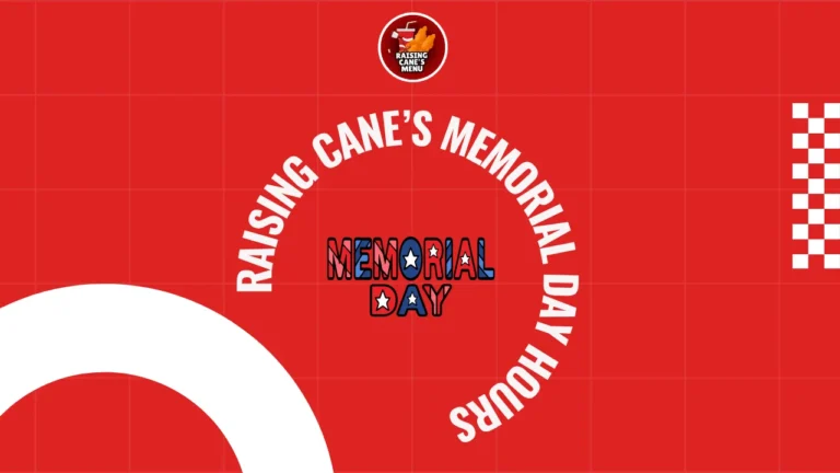 Raising Cane’s Memorial Day hours sign with festive decor—check holiday opening times before you go and plan your visit today!