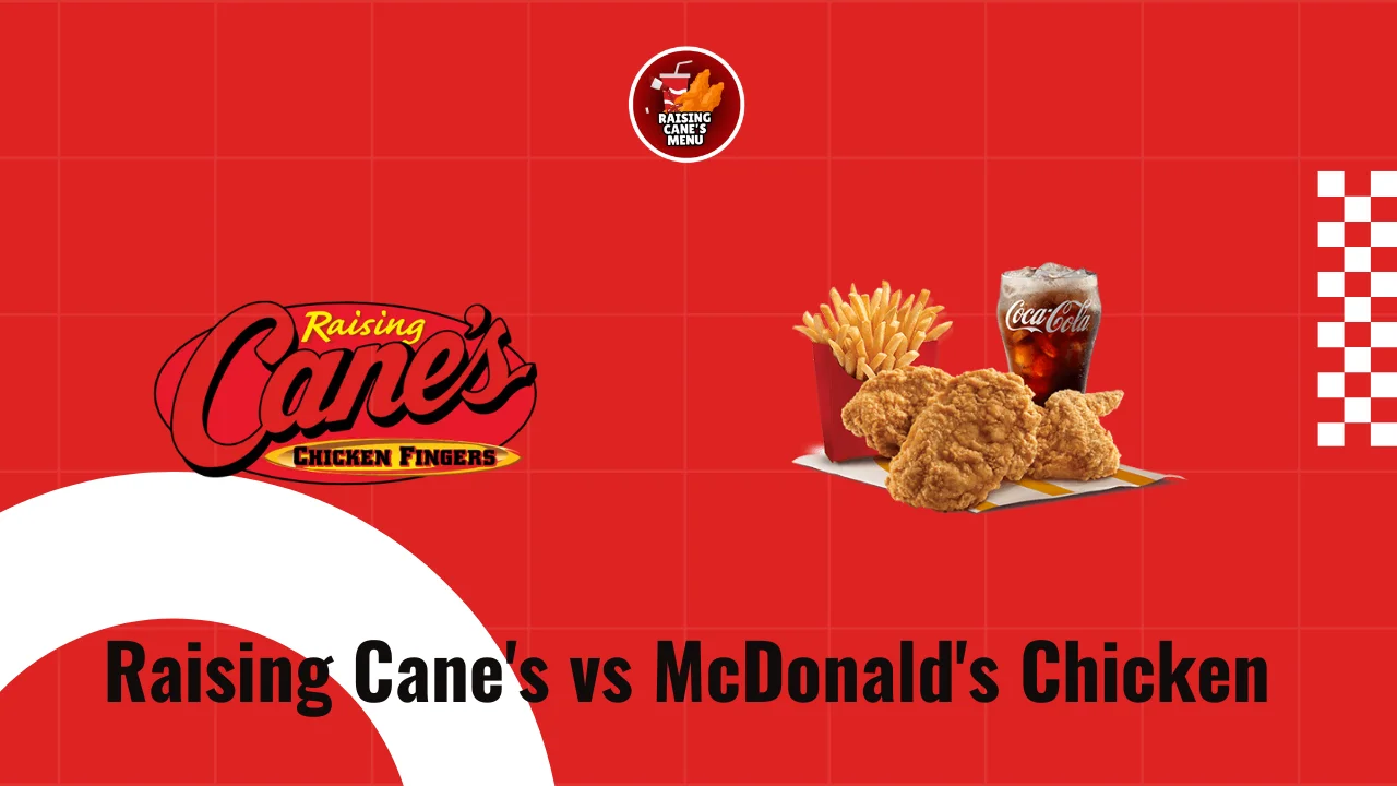 Raising Cane’s vs McDonald’s chicken showdown—crispy tenders and nuggets side by side. See which fast-food favorite wins the taste test!