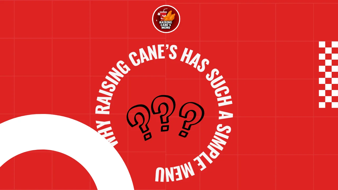 Why Raising Cane’s Has Such a Simple Menu explained with crispy chicken, fries, and sauce see why this focused lineup keeps fans coming back!