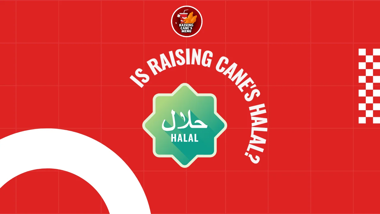 Is Raising Cane's Halal?